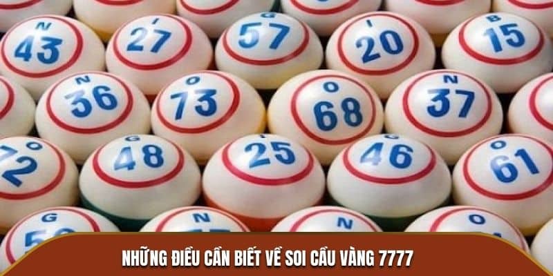 Tổng quan về soi cầu vàng 7777